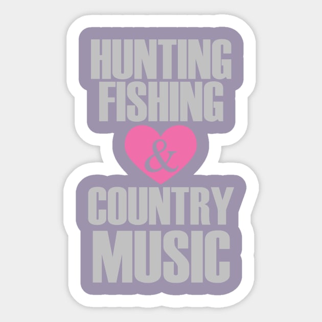 Hunting Fishing and love Country Music Sticker by zackmuse1